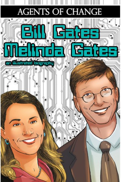 Agents of Change: The Melinda and Bill Gates Story Vol1 #1