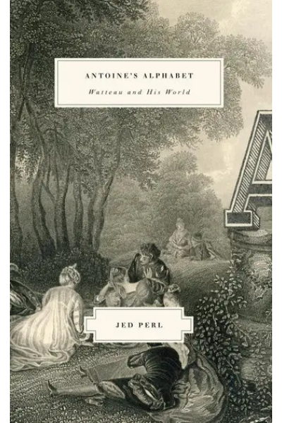 Antoine's Alphabet by Jed Perl