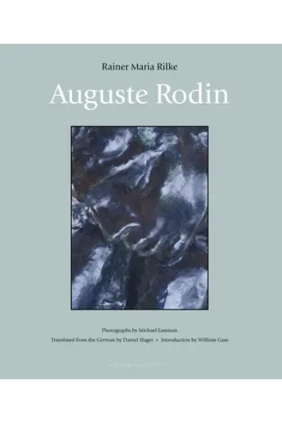 Auguste Rodin by Rainer Maria Rilke