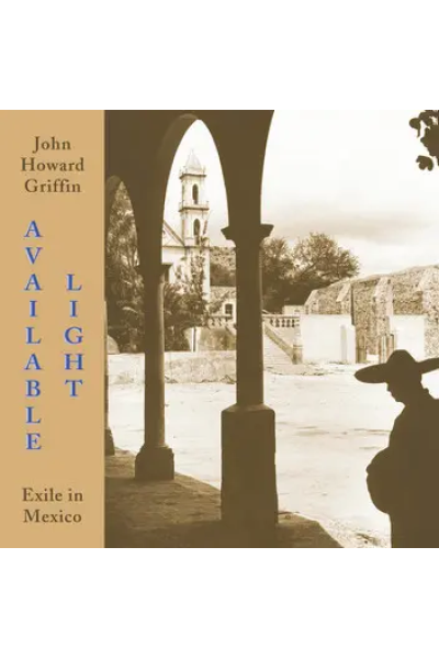 Available Light: Exile in Mexico