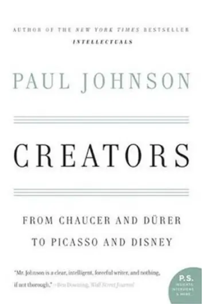 Creators: From Chaucer and Durer to Picasso and Disney