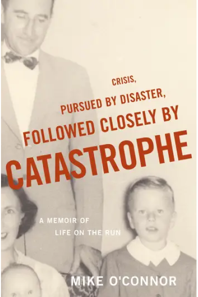 Crisis Pursued by Disaster Followed Closely by Catastrophe