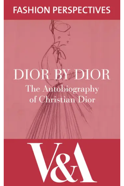 Dior by Dior: The Autobiography of Christian Dior
