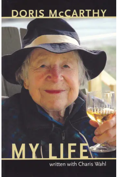 Doris McCarthy: My Life