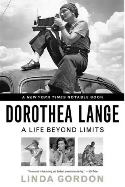 Dorothea Lange: A Life Beyond Limits by Linda Gordon