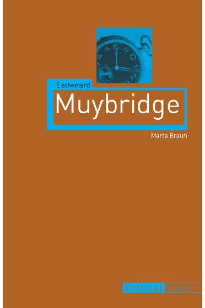 Eadweard Muybridge by Marta Braun