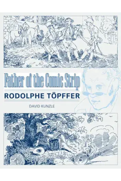 Father of the Comic Strip: Rodolphe Töpffer