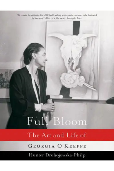 Full Bloom: The Art and Life of Georgia O'Keeffe