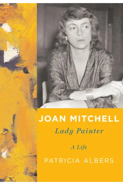 Joan Mitchell Lady Painter by Patricia Albers