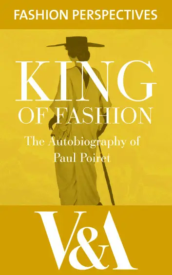 King of Fashion: The Autobiography of Paul Poiret