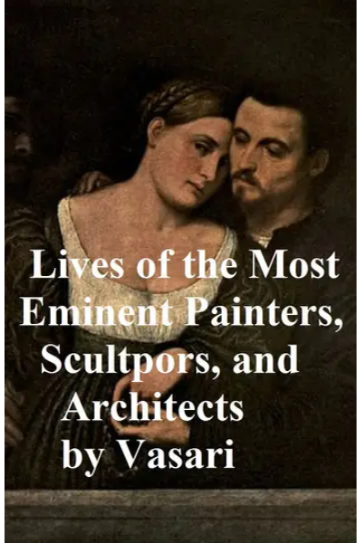 Lives of the Most Eminent Painters: A Complete Collection