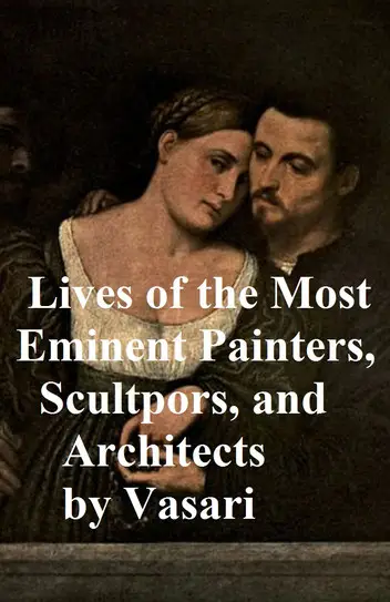 Lives of the Most Eminent Painters: A Complete Collection