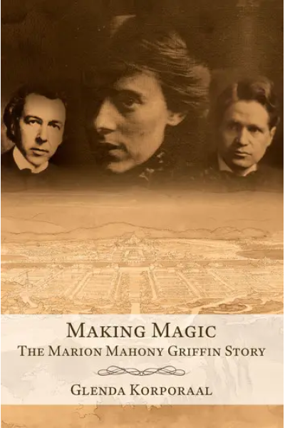 Making Magic: The Marion Mahony Griffin Story