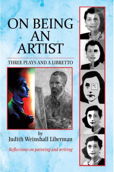 On Being an Artist: Three Plays and a Libretto