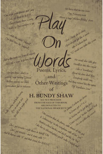 Play on Words Poems, Lyrics, and Other Writings of H. Bundy Shaw