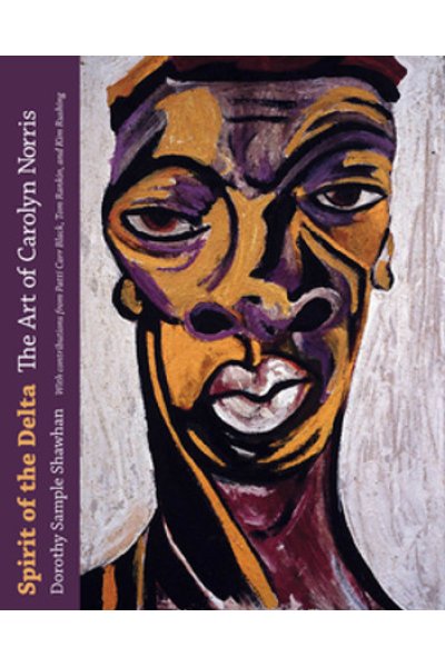 Spirit of the Delta: The Art of Carolyn Norris