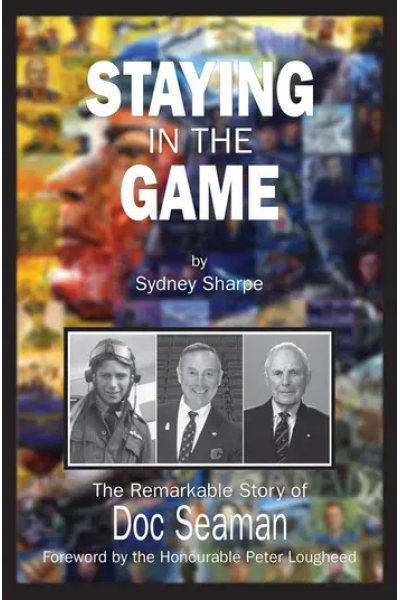 Staying in the Game: The Remarkable Story of Doc Seaman