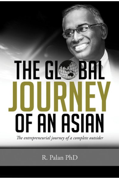 The Global Journey of an Asian: The Entrepreneurial Journey of a Complete Outsider