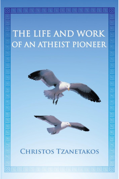 The Life and Work of an Atheist Pioneer