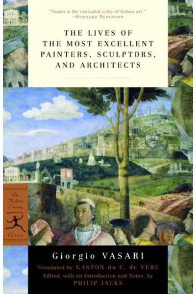 The Lives of the Most Excellent Painters Sculptors and Architects