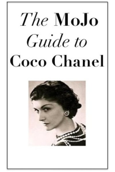 The MoJo Guide to Coco Chanel by Mojo Guides