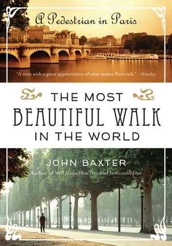 The Most Beautiful Walk in the World: A Pedestrian in Paris