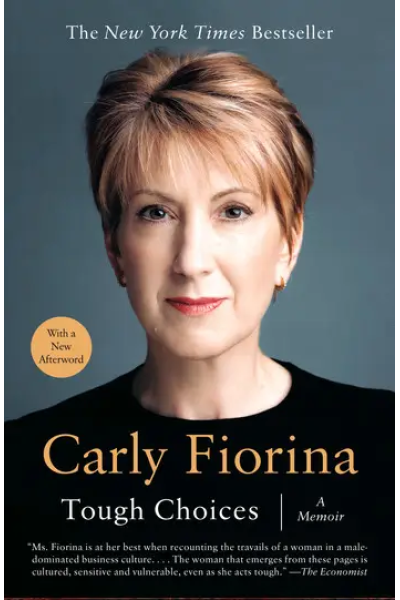 Tough Choices: A Memoir by Carly Fiorina