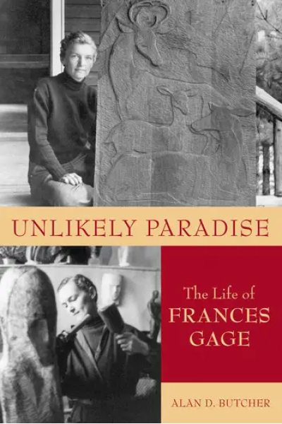 Unlikely Paradise: The Life of Frances Gage by Alan D. Butcher