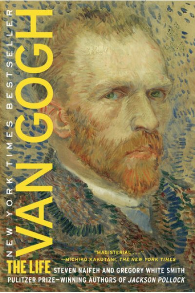 Van Gogh The Life by Steven Naifeh, Gregory White Smith