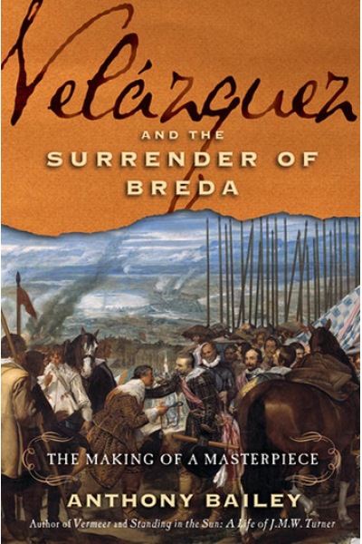 Velázquez and The Surrender of Breda by Anthony Bailey