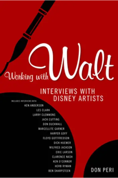 Working with Walt: Interviews with Disney Artists
