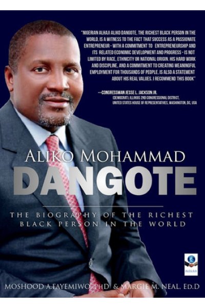 Aliko Mohammad Dangote: The Biography of the Richest Black Person in the World