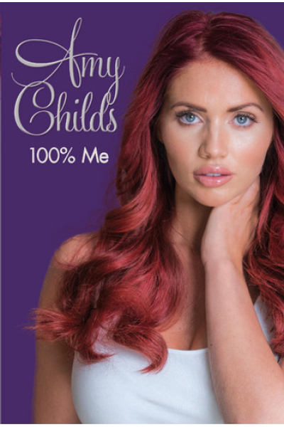 Amy Childs - 100% Me by Amy Childs