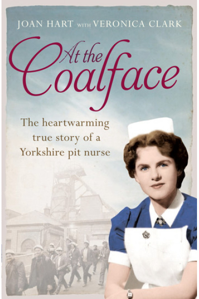 At the Coalface: The memoir of a pit nurse