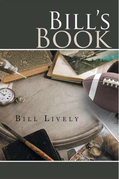 Bill’S Book A Memoir by Bill Lively