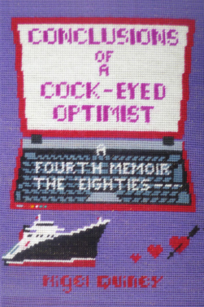 Conclusions of a Cock-Eyed Optimist by Nigel Quiney