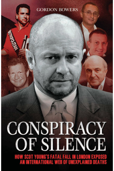 Conspiracy of Silence - How Scot Young's Fatal Fall in London Exposed An International Web of Unexplained Deaths