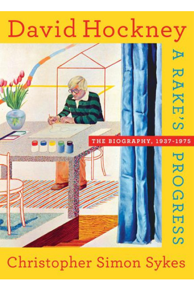 David Hockney The Biography, 1937-1975