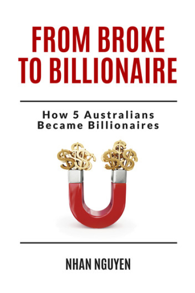 From Broke to Billionaire by Nhan Nguyen
