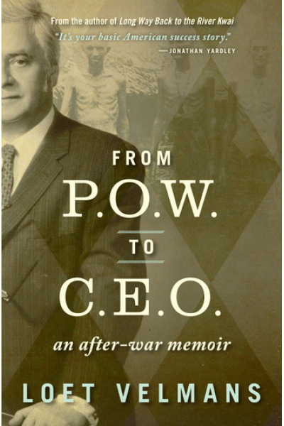 From P.O.W. to C.E.O. by Loet Velmans