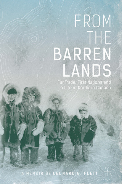 From the Barren Lands by Leonard Flett
