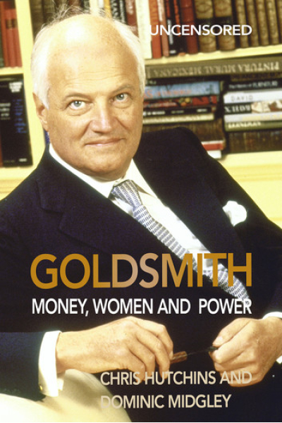 Goldsmith Money, Women and Power by Chris Hutchins, Dominic Midgley