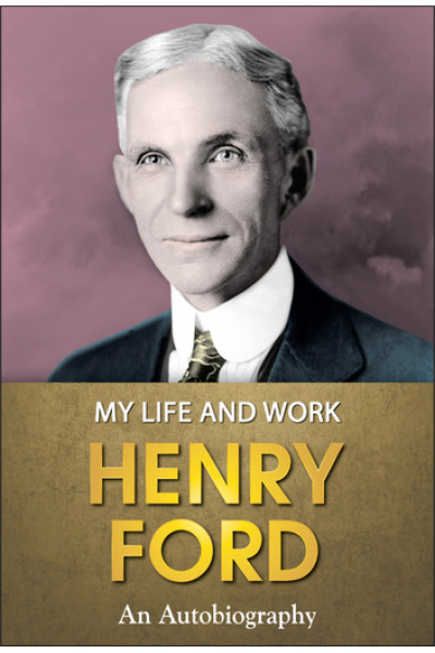 Henry Ford : My Life and Work