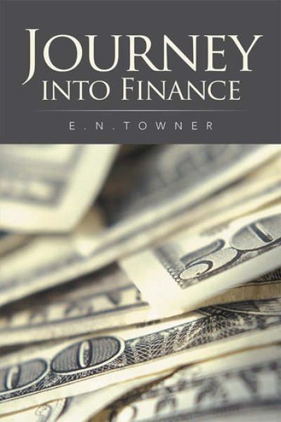 Journey into Finance by E.N. TOWNER