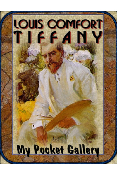 Louis Comfort Tiffany: 75 Paintings & Designs by Daniel Coenn