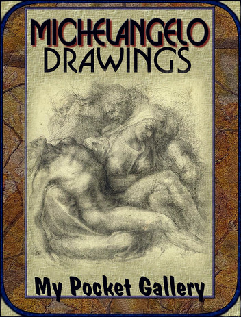 Michelangelo Drawings Annotated Drawings by Daniel Coenn