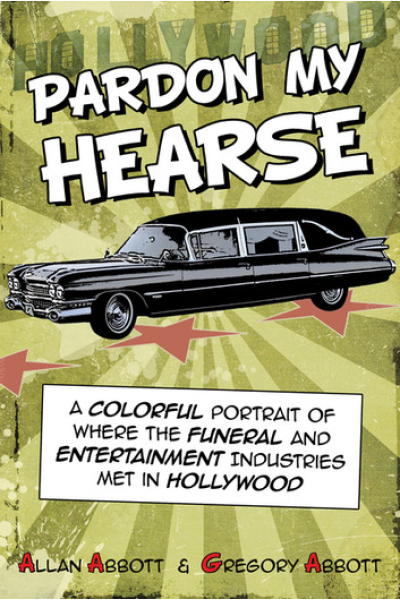 Pardon My Hearse by Allan Abbott with Greg Abbott