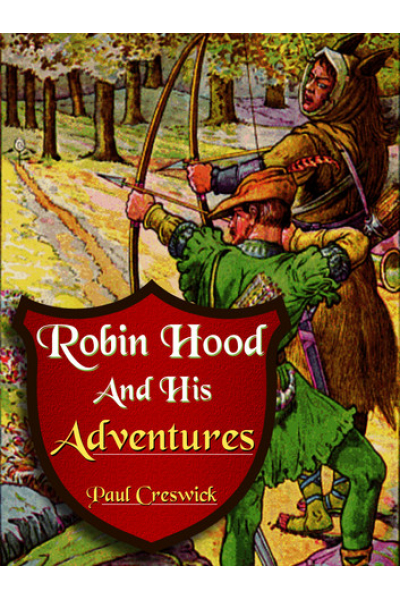 Robin Hood And His Adventures by Paul Creswick with N.C. Wyeth