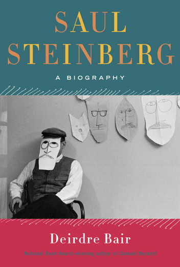 Saul Steinberg: A Biography by Deirdre Bair