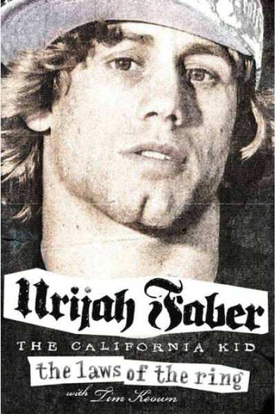 The Laws of the Ring by Urijah Faber with Tim Keown